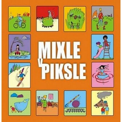 MIXLE V PIKSLE - MIXLE V PIKSLE II CD