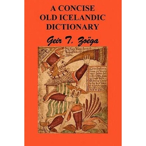 Concise Dictionary of Old Icelandic | Geir T. Zoega (ISBN: 9781849026635)