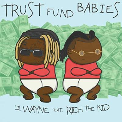 LIL WAYNE & RICH THE KID - TRUST FUND BABIES CD
