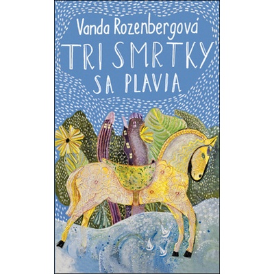 Tri smrtky sa plavia - Vanda Rozenbergová