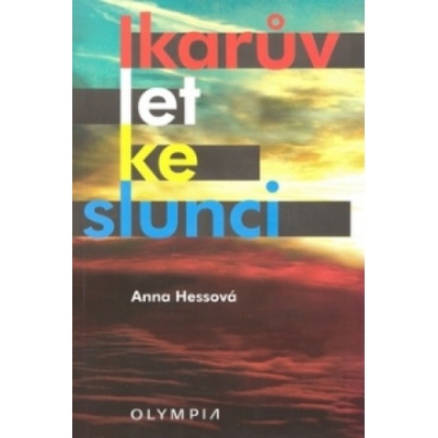 Ikarův let ke slunci - Anna Hessová