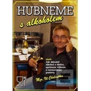 Hubneme s alkoholem