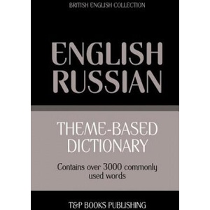 Theme-based dictionary British English-Russian - 3000 words | Andrey Taranov (ISBN: 9781784002114)