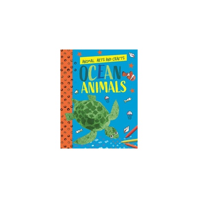 Animal Arts and Crafts: Ocean Animals Lim Annalees