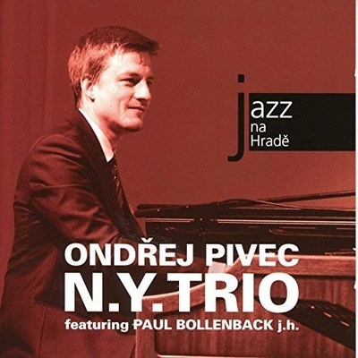 ONDREJ PIVEC N.Y.TRIO: JAZZ, BLUES & OLDIES - CD At Prague Castle 2012 CD