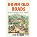 Down Old Roads - Mathijs Deen
