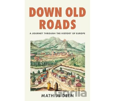 Down Old Roads - Mathijs Deen
