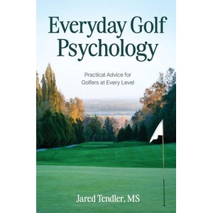 Everyday Golf Psychology | Jared Tendler (2026)