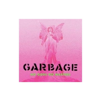 Garbage - No Gods No Masters