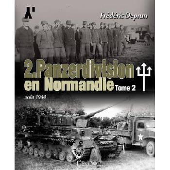 2. Panzerdivision En Normandie Tome 2 | Frederic Deprun
