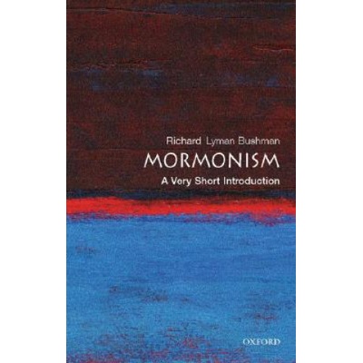 Mormonism: A Very Short Introduction Very Short Introductions - R. L. Bushman