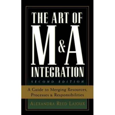 Art of M&A Integration 2nd Ed | Alexandria Lajoux