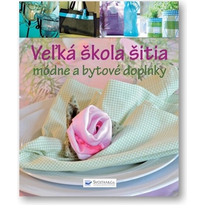 Veľká škola šitia módne a bytové doplnky