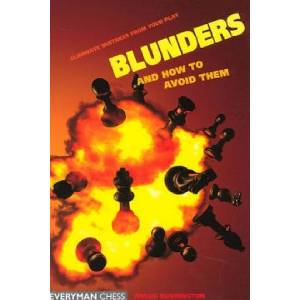 Blunders & How to Avoid Them: | Angus Dunnington (ISBN: 9781857443448)