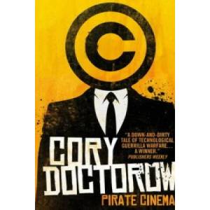 Pirate Cinema | Cory Doctorow (2013)