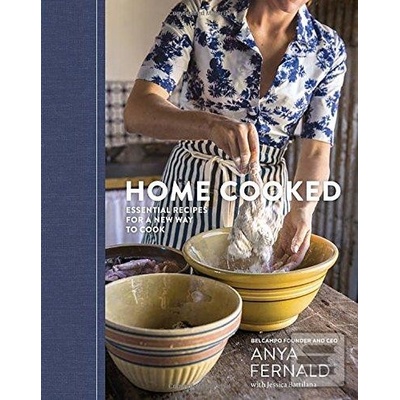 Home Cooked: 100 Essential Recipes for a New- Anya Fernald, Jessica Battilana