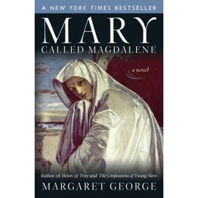 Mary, Called Magdalene | Margaret George