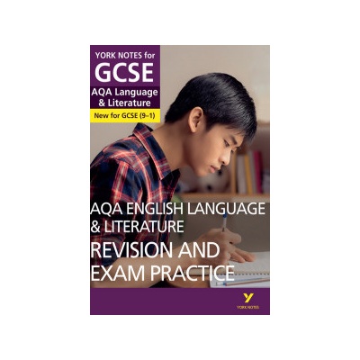 AQA English Language and Literature Revision and Exam Practice: York Notes for GCSE 9-1 Eddy Steve