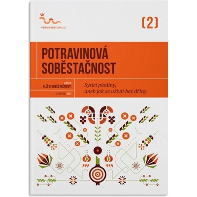 Potravinová soběstačnost - Sytící plodiny - jak se uživit bez dřiny