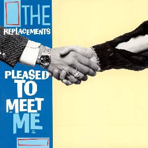 The Replacements - Pleased To Meet Me (Deluxe Edition) (Reissue) (Remastered) (LP + 3 CD) (603497846467)