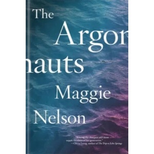 Argonauts | Maggie Nelson (2016)