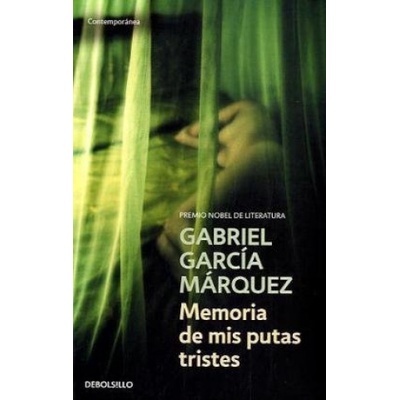 Memoria De Mis Putas Tristes - G. Marquez