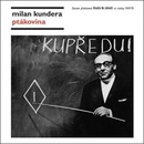 Ptákovina - Milan Kundera
