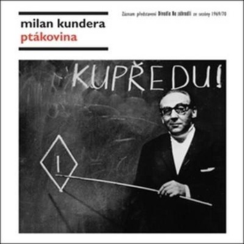 Ptákovina - Milan Kundera