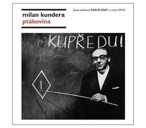 Ptákovina - Milan Kundera