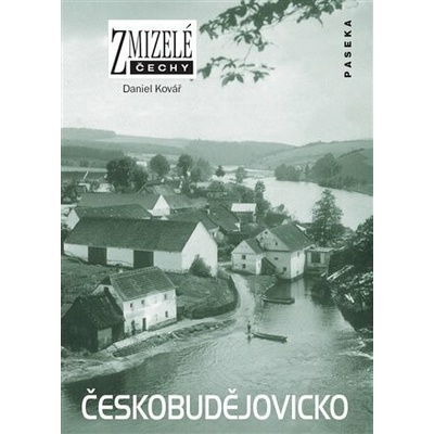 Zmizelé Čechy Českobudějovicko