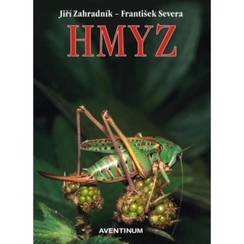Hmyz - Zahradník Jiří, Severa František