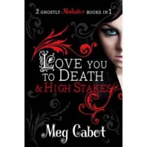 Mediator: Love You to Death and High Stakes | Meg Cabot (2010)