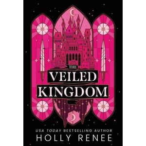 The Veiled Kingdom | Holly Renee (2024)