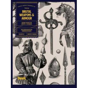 Brutal Weapons and Armour | Kale James (ISBN: 9781925968804)