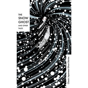 Snow Ghost and Other Tales (ISBN: 9781784878726)
