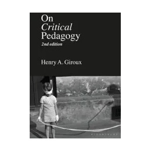 On Critical Pedagogy | Henry A Giroux (ISBN: 9781350144972)