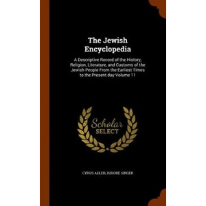 Jewish Encyclopedia | Cyrus Adler, Isidore Singer (ISBN: 9781344662642)