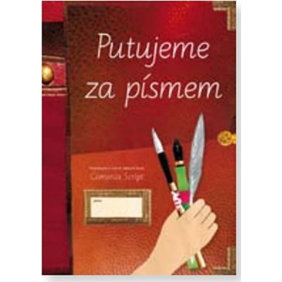 Putujeme za písmem písanka pro 3. až 9. ročník Radana Lencová