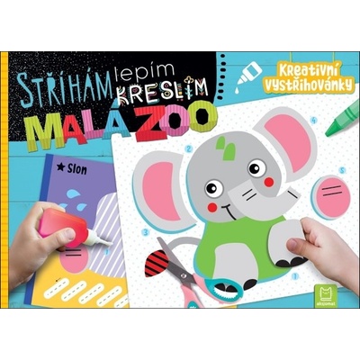 Stříhám lepím kreslím Malá ZOO – Zboží Dáma