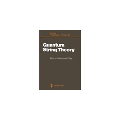 Quantum String Theory | Noboru Kawamoto, Taichiro Kugo