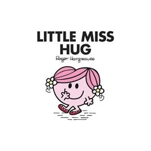 Little Miss Hug | ROGER HARGREAVES (ISBN: 9781405289252)