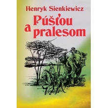 Sienkiewicz Henryk - Púšťou a pralesom