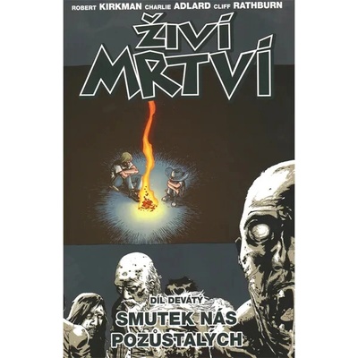 Živí mrtví 9: Smutek nás pozůstalých
