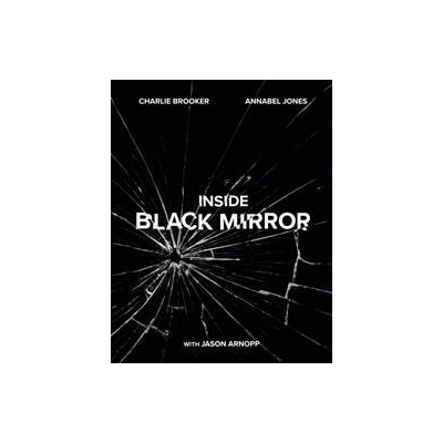 Black Mirror: The Inside Story - Charlie Brooker
