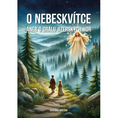O Nebeskvi´tce aneb o grálu Jizerských hor