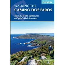 Walking the Camino DOS Faros: The Way of the Lighthouses on Spain's Galician Coast Hayes John