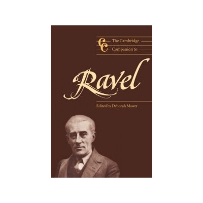 The Cambridge Companion to Ravel