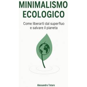 Minimalismo Ecologico | Alessandro Totaro, Alessandro Totaro (2025)