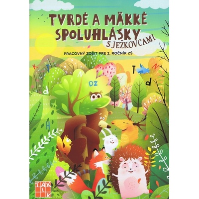 Tvrdé a mäkké spoluhlásky s Ježkovcami PZ pre 2.roč.