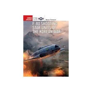 F-80 Shooting Star Units of the Korean War | Warren (Author) Thompson (ISBN: 9781472829054)